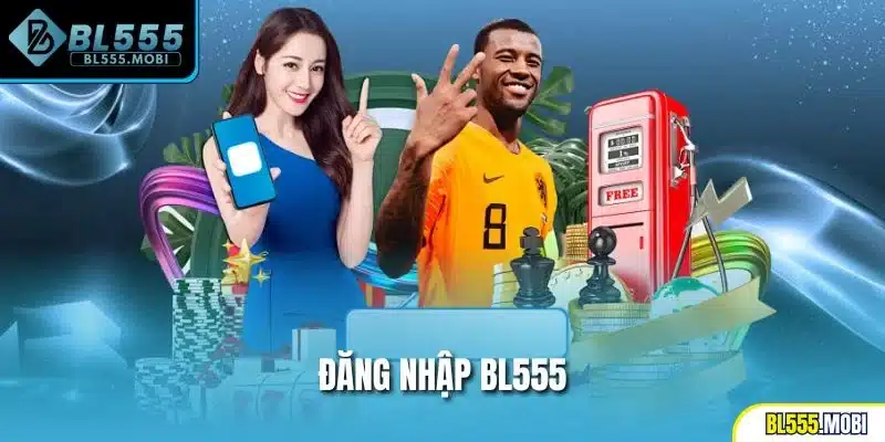 Đăng nhập BL555